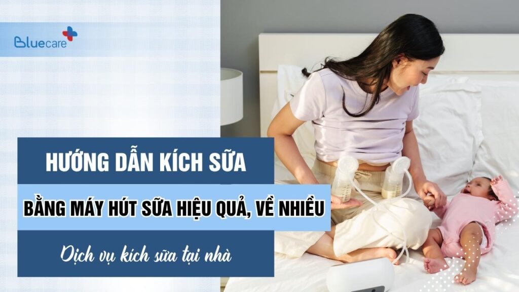 Hướng dẫn kích sữa bằng máy hút sữa tại nhà