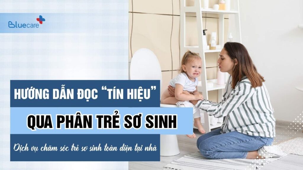 Kiểm tra sức khỏe trẻ sơ sinh qua phân