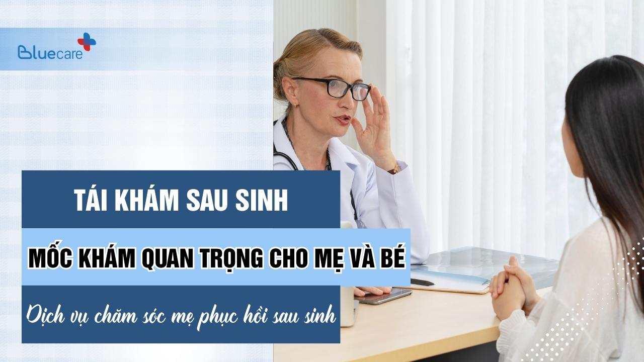 Tái khám sau sinh cho mẹ và bé